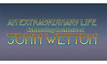 John Wetton Memorial concert featuring All-Star lineup announced for Aug 3rd